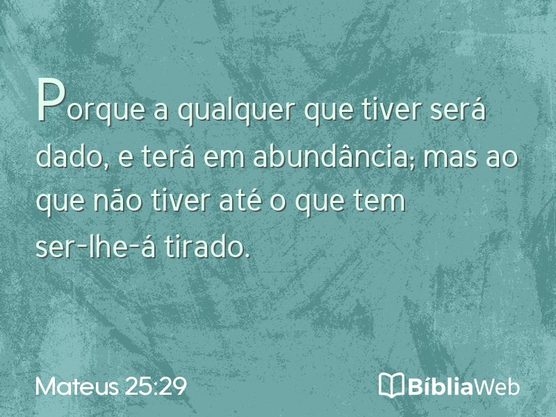Mateus 25:29 em imagem para compartilhar