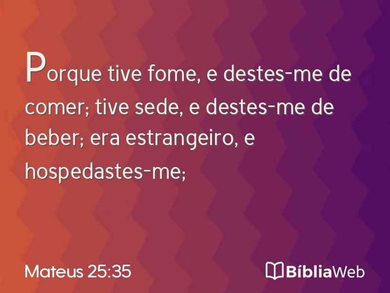 Mateus 25:35 em imagem para compartilhar