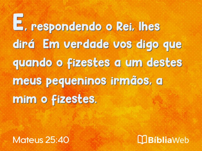 Mateus 25:40 em imagem para compartilhar