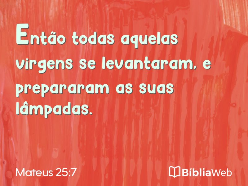Mateus 25:7 em imagem para compartilhar
