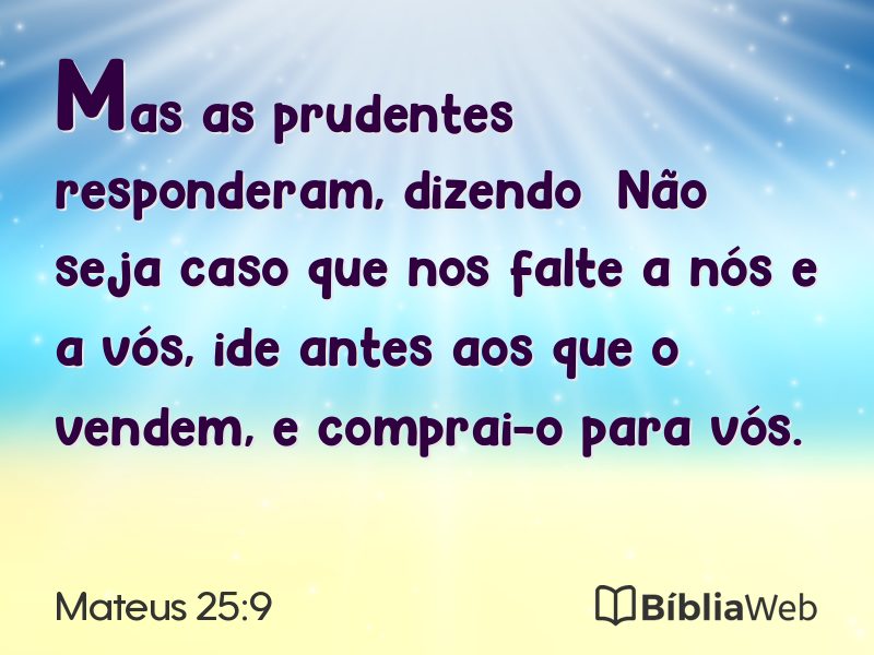 Mateus 25:9 em imagem para compartilhar