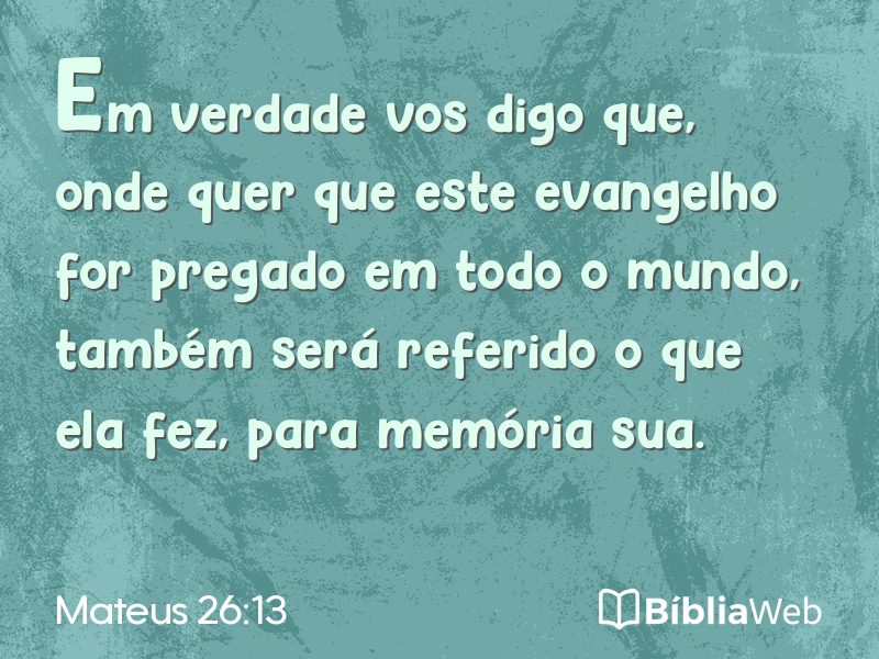 Mateus 26:13 em imagem para compartilhar