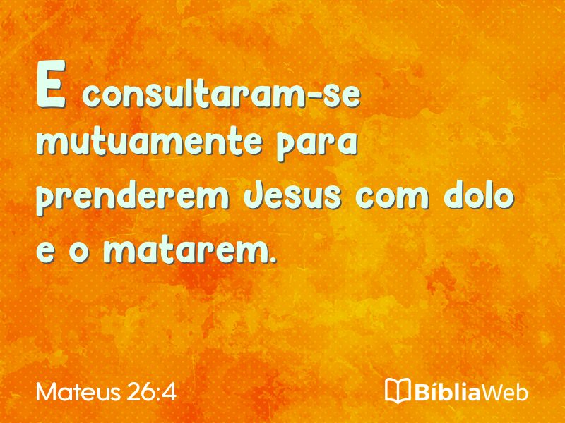 Mateus 26:4 em imagem para compartilhar