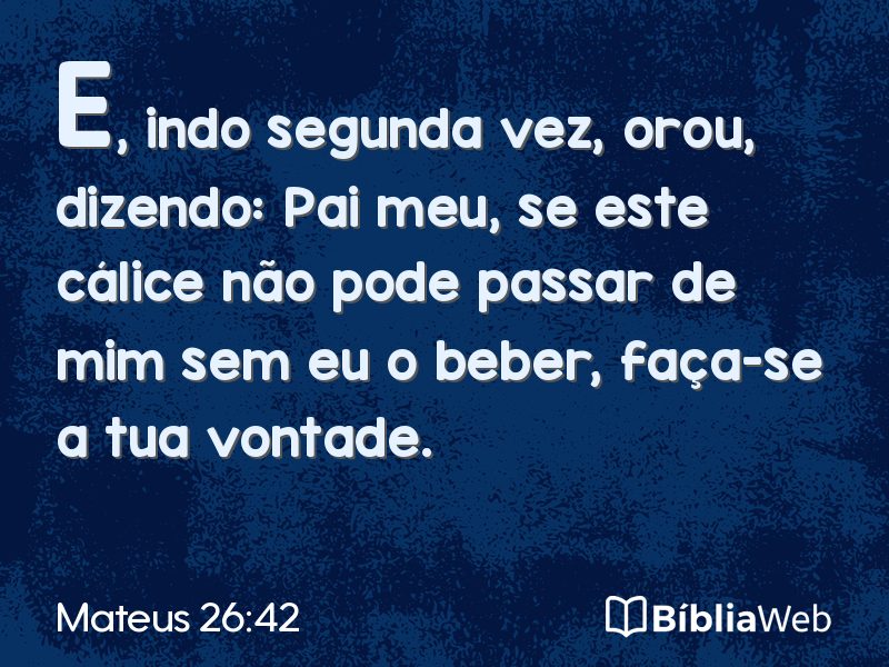Mateus 26:42 em imagem para compartilhar
