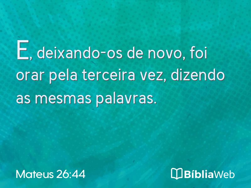 Mateus 26:44 em imagem para compartilhar