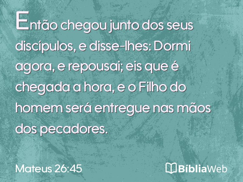 Mateus 26:45 em imagem para compartilhar