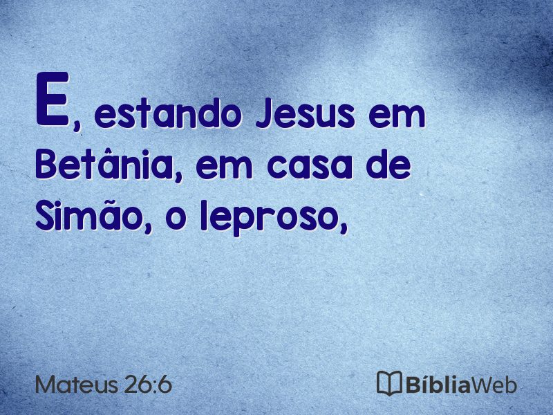 Mateus 26:6 em imagem para compartilhar