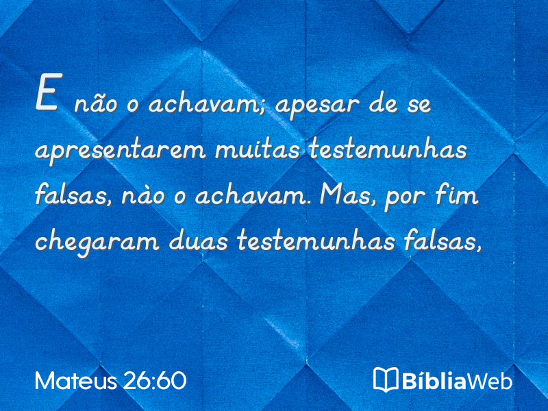 Mateus 26:60 em imagem para compartilhar