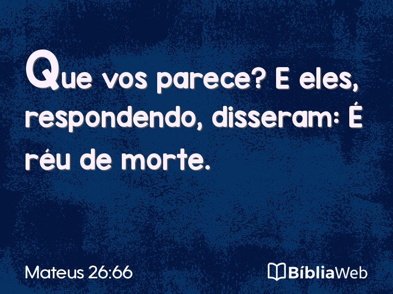 Mateus 26:66 em imagem para compartilhar