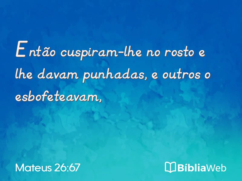 Mateus 26:67 em imagem para compartilhar