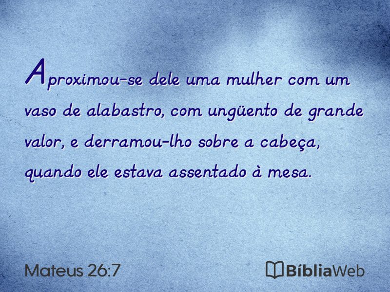 Mateus 26:7 em imagem para compartilhar