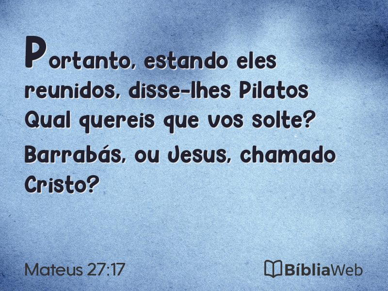 Mateus 27:17 em imagem para compartilhar