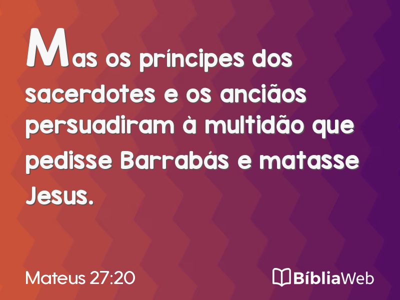 Mateus 27:20 em imagem para compartilhar