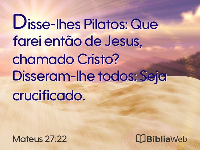 Mateus 27:22 em imagem para compartilhar