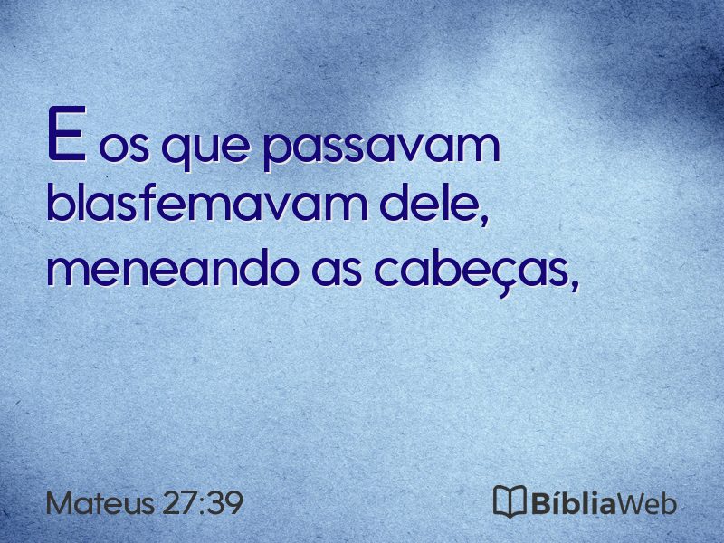 Mateus 27:39 em imagem para compartilhar
