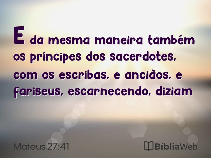 Mateus 27:41 em imagem para compartilhar