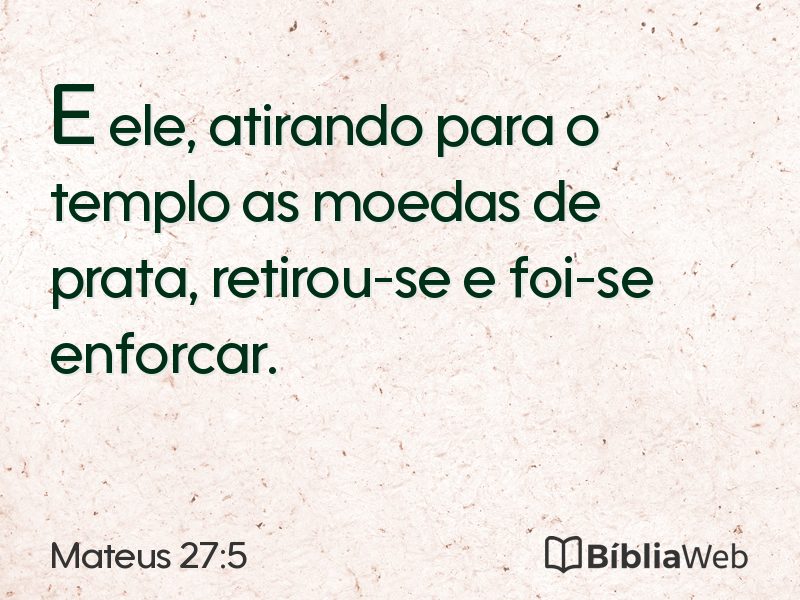 Mateus 27:5 em imagem para compartilhar