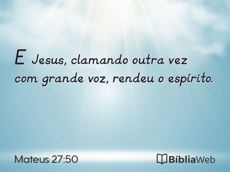 Mateus 27:50 em imagem para compartilhar