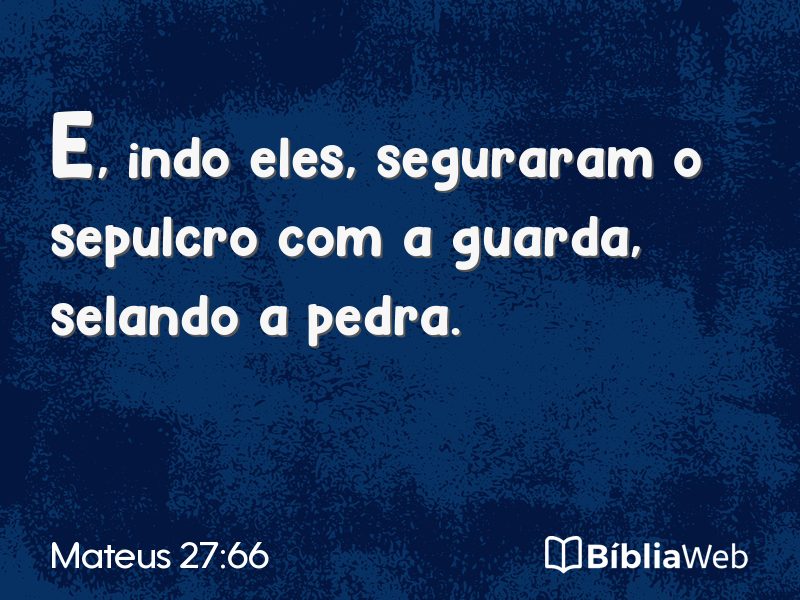 Mateus 27:66 em imagem para compartilhar