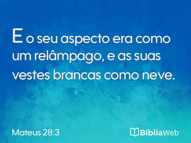Mateus 28:3 em imagem para compartilhar