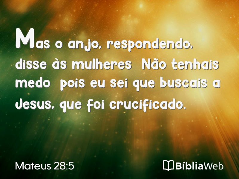 Mateus 28:5 em imagem para compartilhar