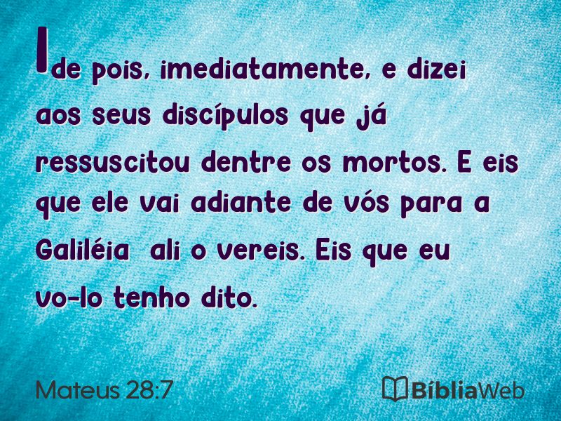 Mateus 28:7 em imagem para compartilhar