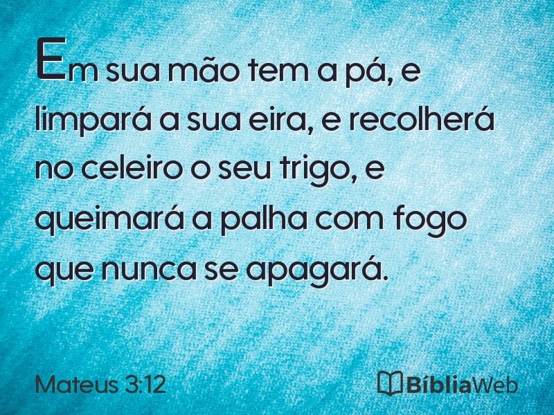 Mateus 3:12 em imagem para compartilhar