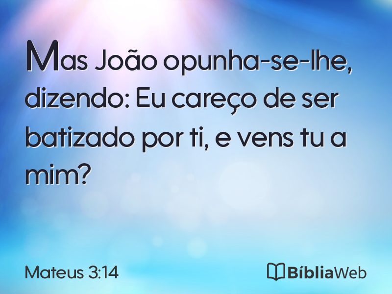 Mateus 3:14 em imagem para compartilhar