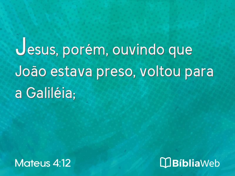 Mateus 4:12 em imagem para compartilhar