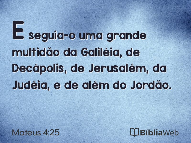 Mateus 4:25 em imagem para compartilhar