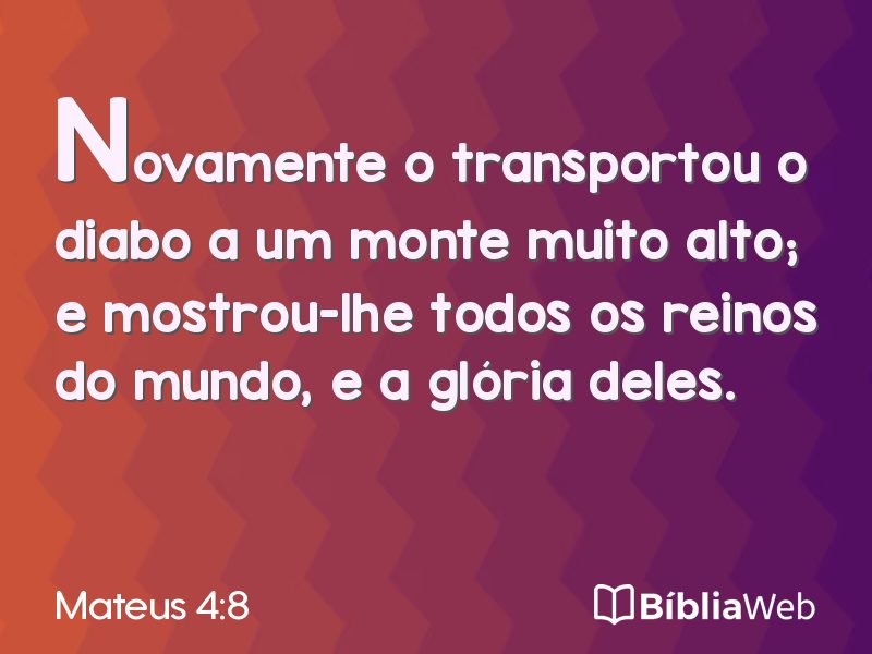 Mateus 4:8 em imagem para compartilhar