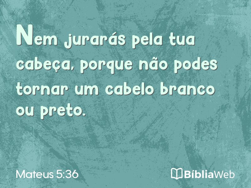 Mateus 5:36 em imagem para compartilhar