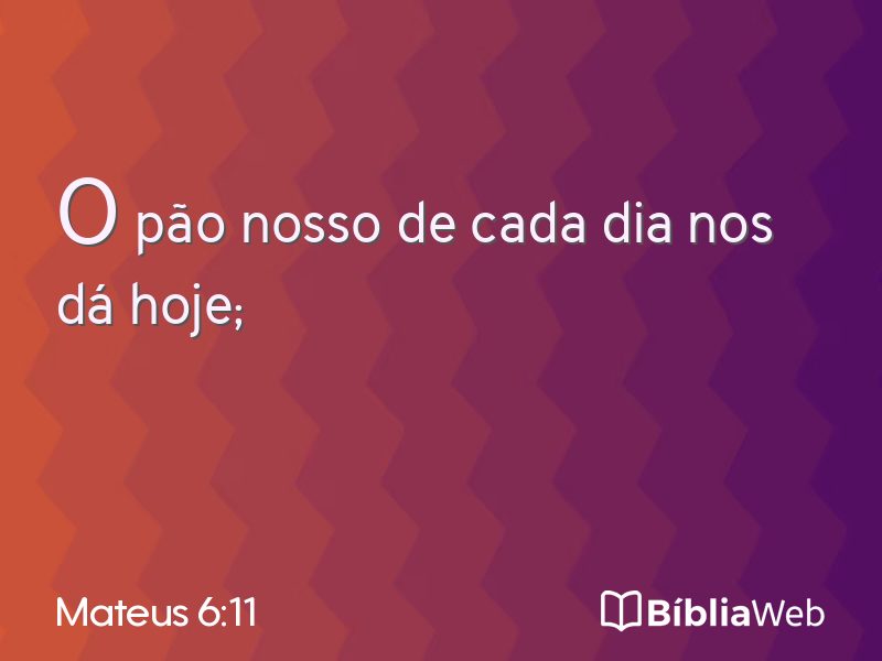 Mateus 6:11 em imagem para compartilhar