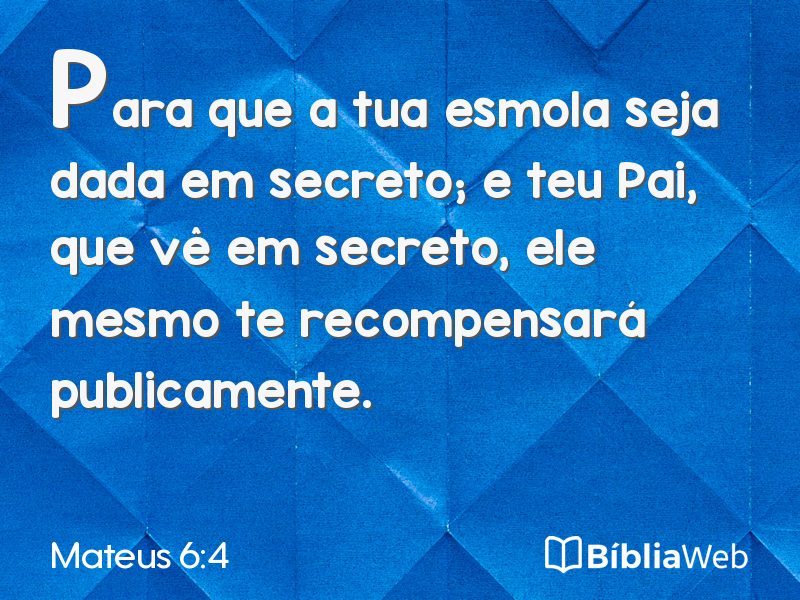 Mateus 6:4 em imagem para compartilhar