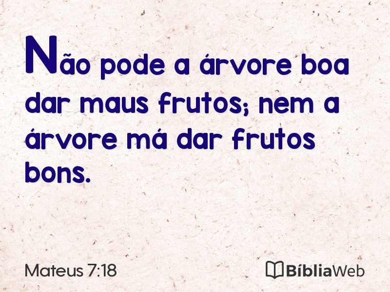 Mateus 7:18 em imagem para compartilhar