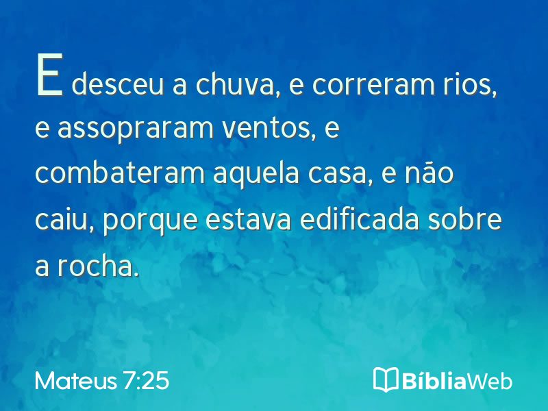 Mateus 7:25 em imagem para compartilhar