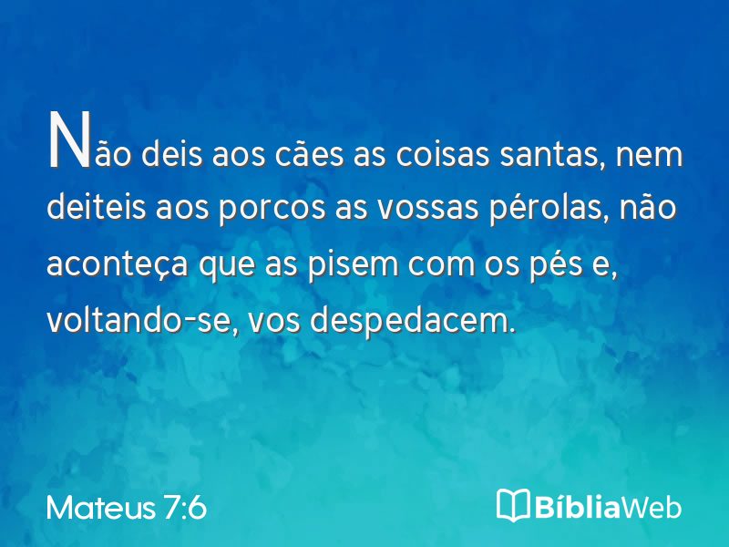 Mateus 7:6 em imagem para compartilhar