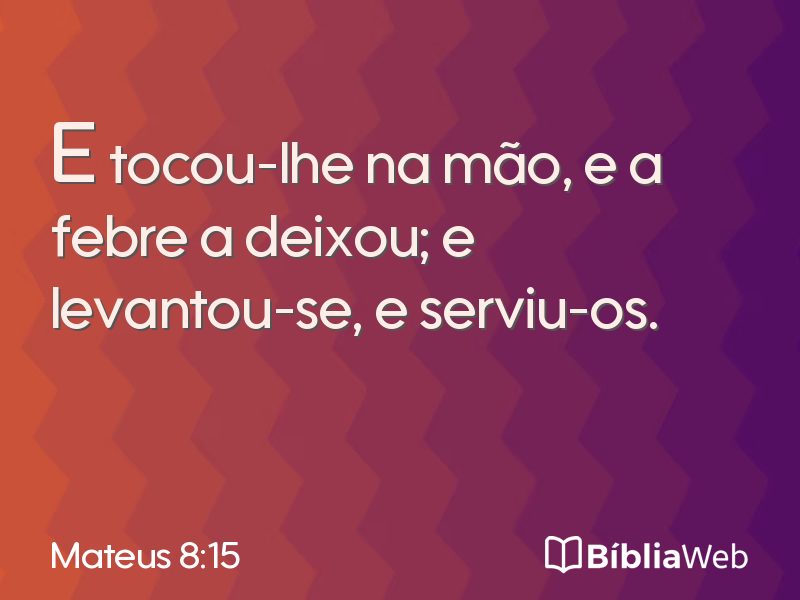 Mateus 8:15 em imagem para compartilhar