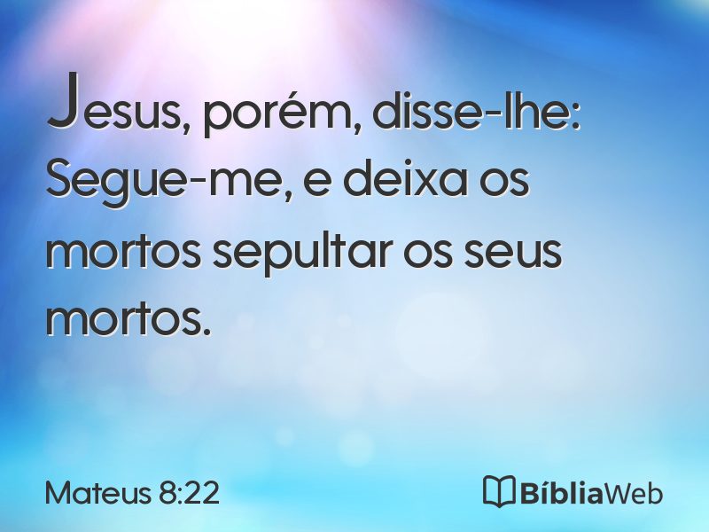 Mateus 8:22 em imagem para compartilhar