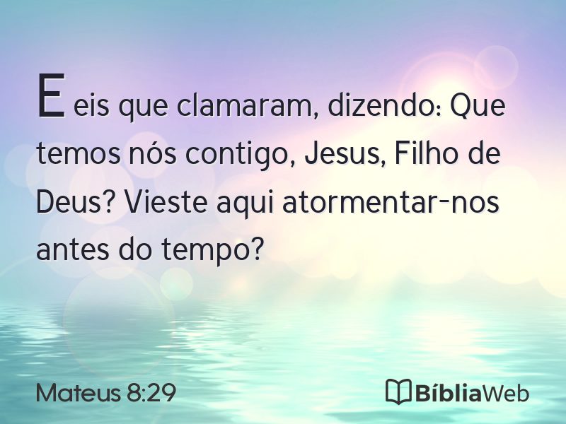 Mateus 8:29 em imagem para compartilhar