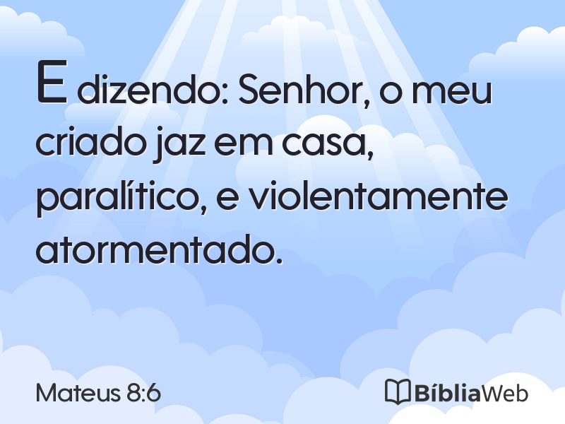Mateus 8:6 em imagem para compartilhar