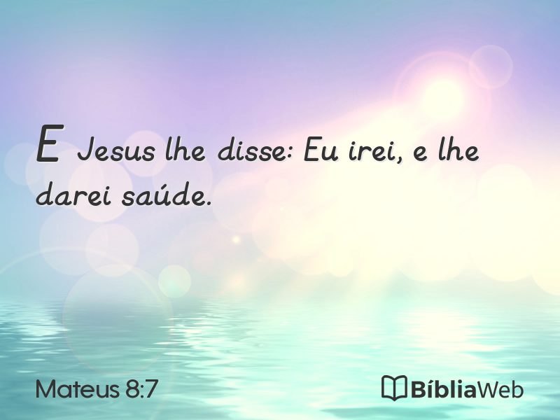 Mateus 8:7 em imagem para compartilhar
