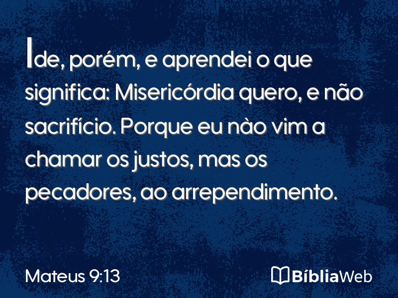 Mateus 9:13 em imagem para compartilhar