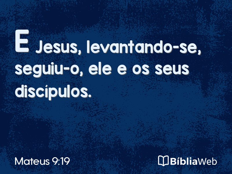 Mateus 9:19 em imagem para compartilhar
