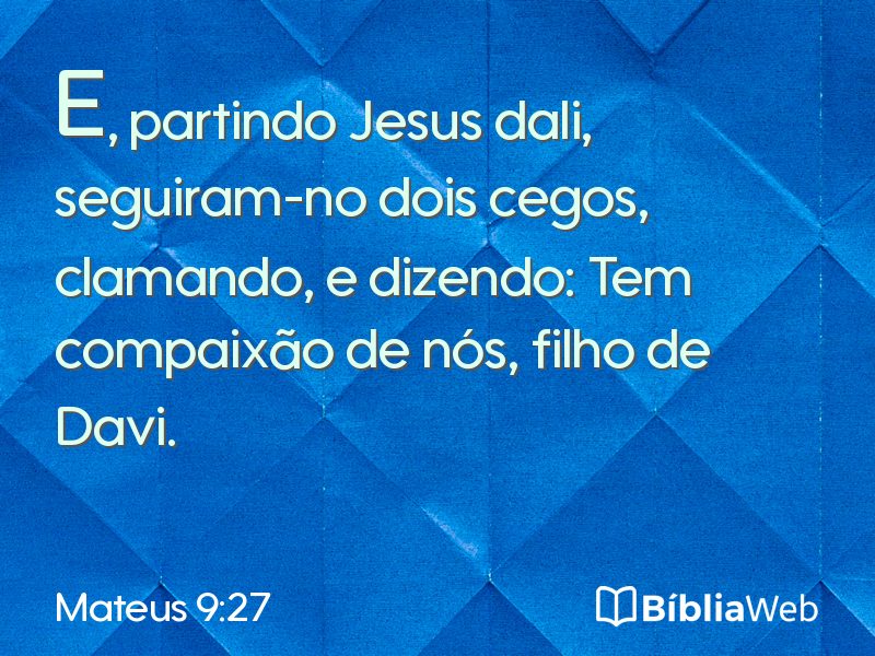 Mateus 9:27 em imagem para compartilhar