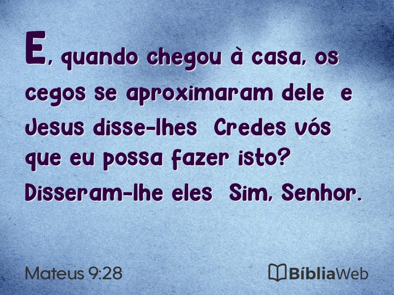 Mateus 9:28 em imagem para compartilhar