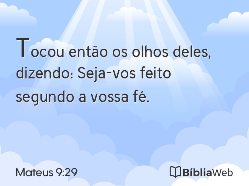 Mateus 9:29 em imagem para compartilhar