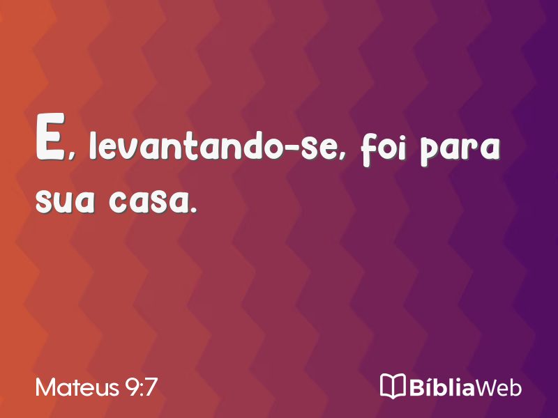 Mateus 9:7 em imagem para compartilhar