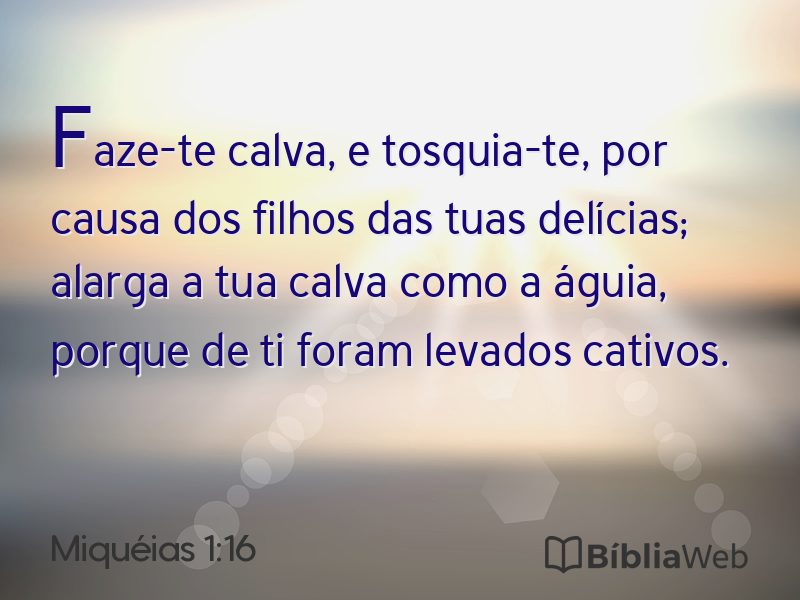 Miquéias 1:16 em imagem para compartilhar