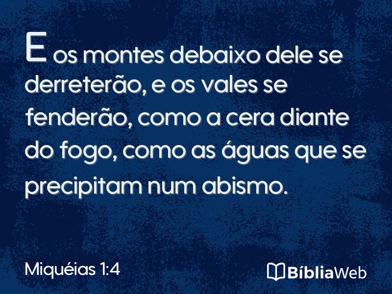 Miquéias 1:4 em imagem para compartilhar